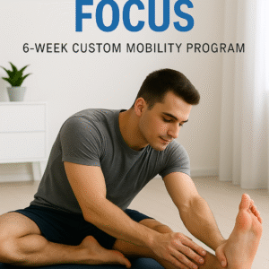Flexibility Focus: 6-Week Custom Mobility Program